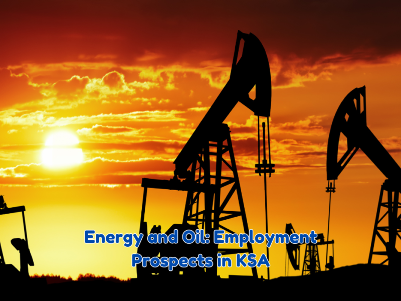 Energy and Oil: Employment Prospects in KSA