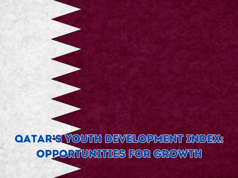 Qatar’s Youth Development Index: Opportunities for Growth