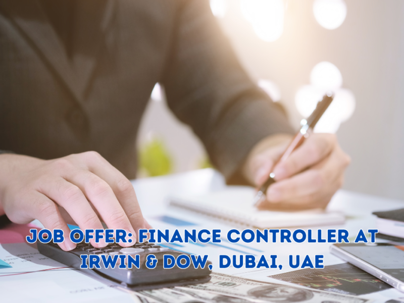 Job Offer: Finance Controller at Irwin & Dow, Dubai, UAE