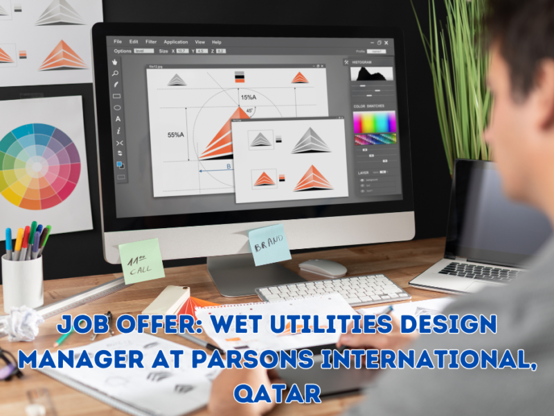 Job Offer: Wet Utilities Design Manager at Parsons International, Qatar