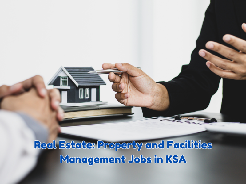 Real Estate: Property and Facilities Management Jobs in KSA