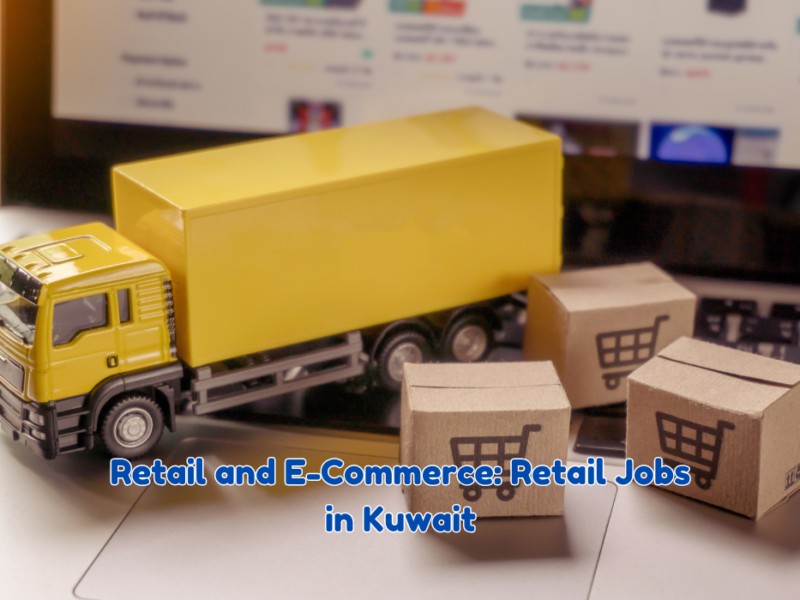 Retail and E-Commerce: Retail Jobs in Kuwait